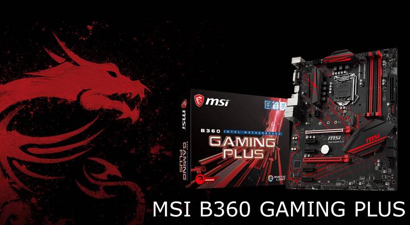 Carte mère MSI B360 Gaming Plus